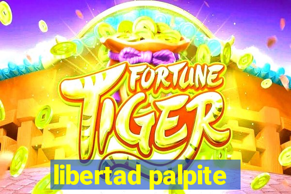 libertad palpite