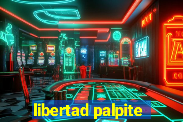 libertad palpite