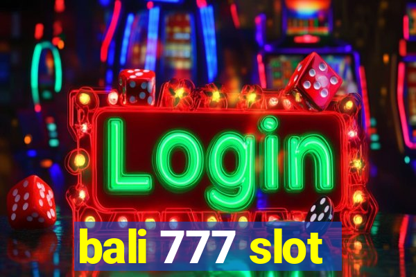 bali 777 slot