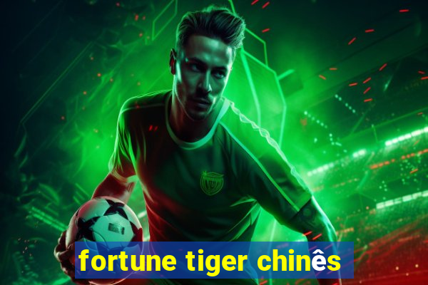 fortune tiger chinês