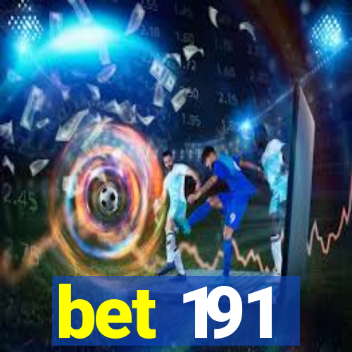 bet 191