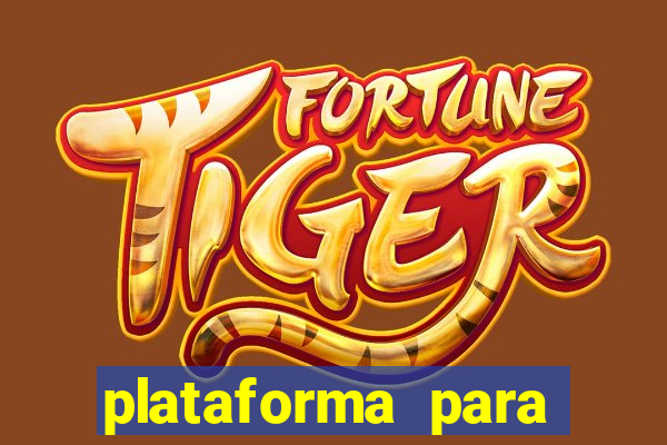 plataforma para jogar e ganhar dinheiro