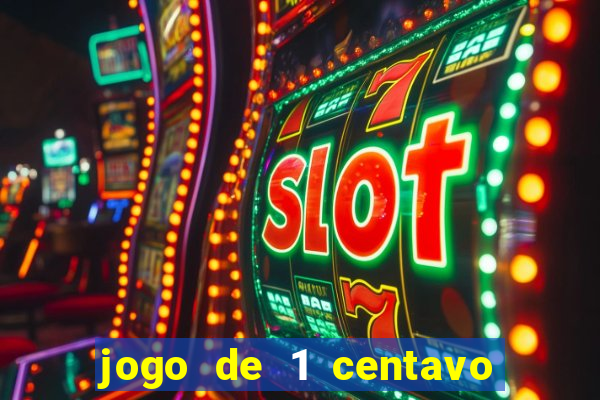 jogo de 1 centavo estrela bet