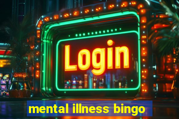 mental illness bingo