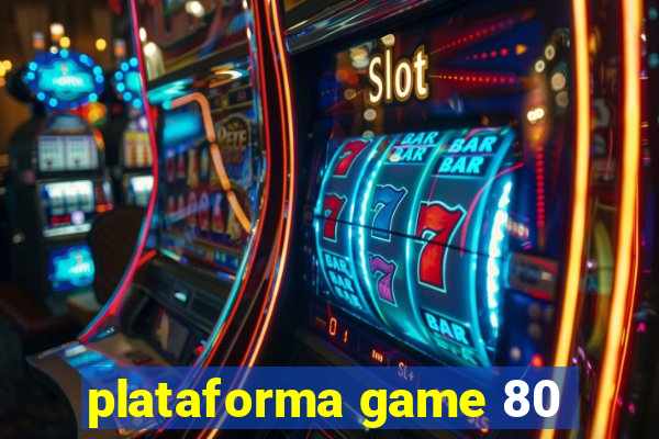 plataforma game 80