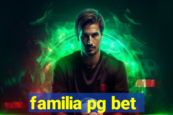 familia pg bet