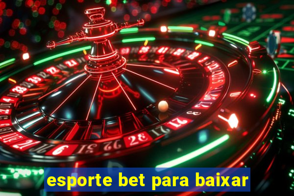 esporte bet para baixar