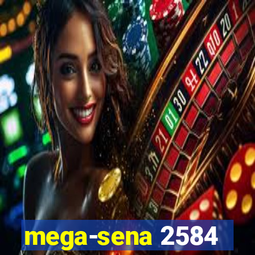 mega-sena 2584