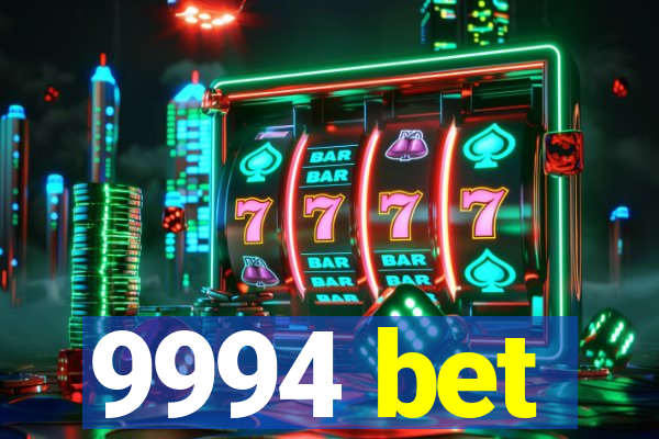 9994 bet