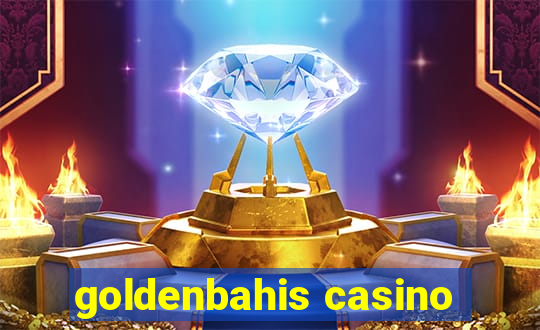 goldenbahis casino