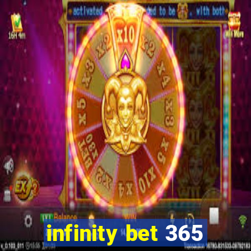 infinity bet 365