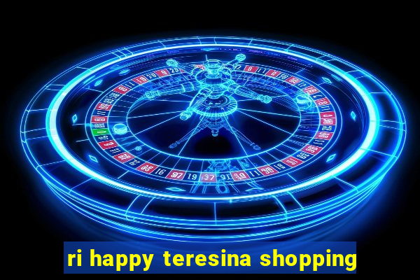 ri happy teresina shopping