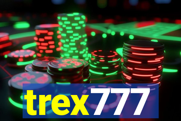 trex777