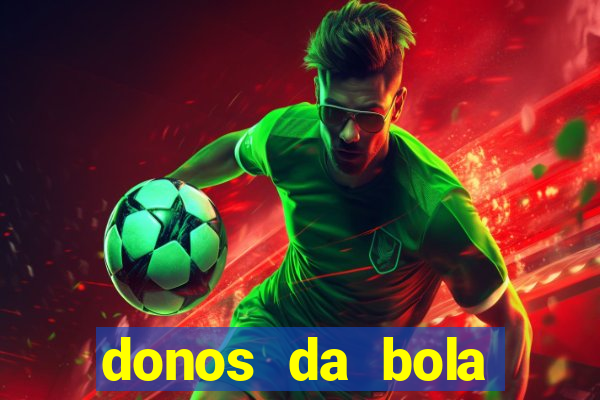 donos da bola bahia net