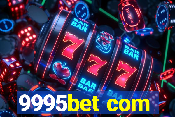 9995bet com