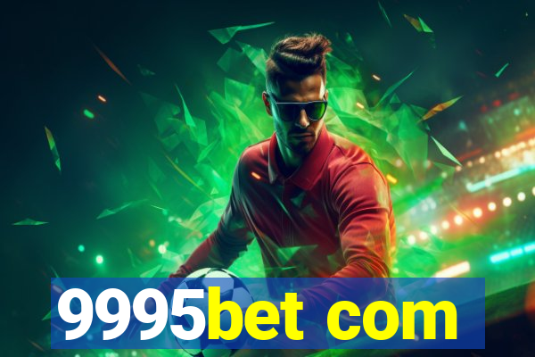 9995bet com