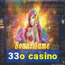 33o casino