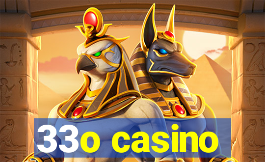 33o casino