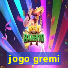 jogo gremi