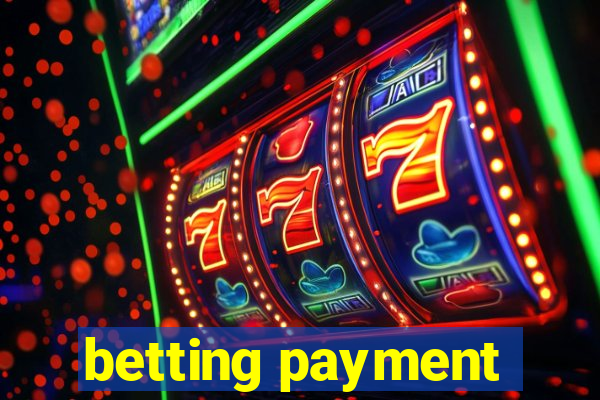 betting payment