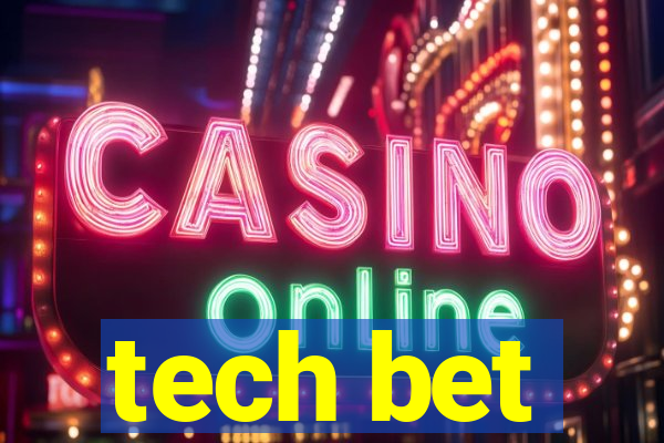 tech bet