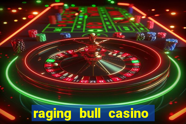 raging bull casino no deposit bonus codes