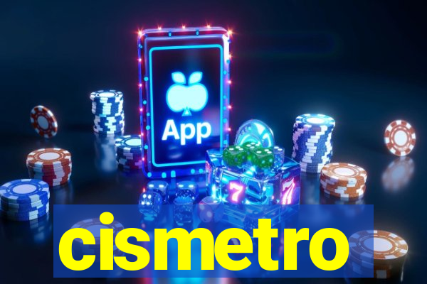 cismetro