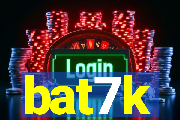 bat7k