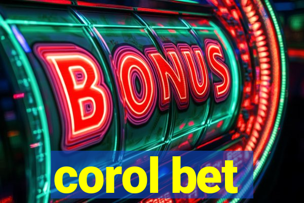 corol bet