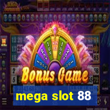 mega slot 88