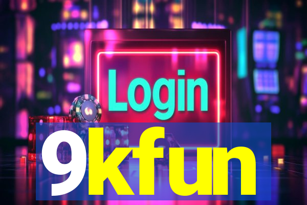 9kfun