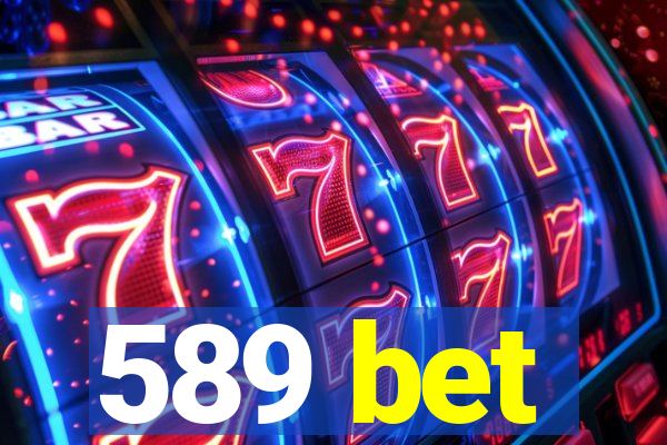 589 bet