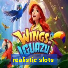 realistic slots