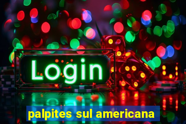 palpites sul americana