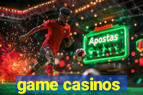 game casinos