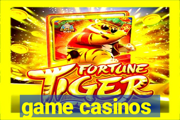 game casinos