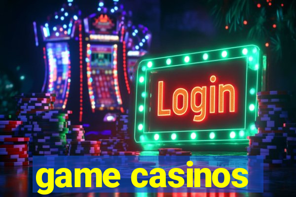 game casinos