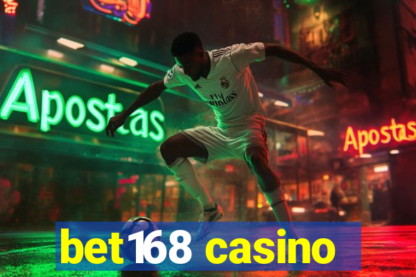 bet168 casino