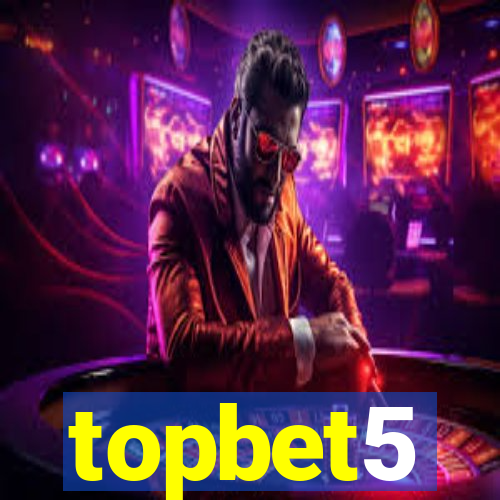 topbet5