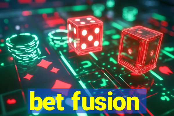 bet fusion