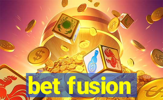 bet fusion