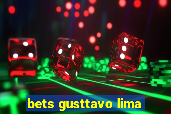 bets gusttavo lima