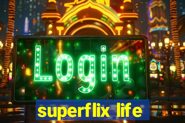 superflix life