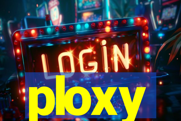 ploxy