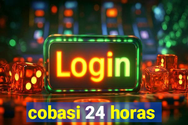 cobasi 24 horas