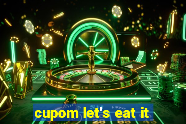 cupom let's eat it