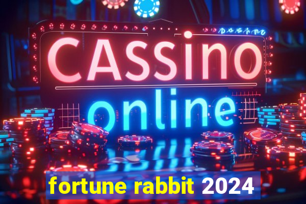 fortune rabbit 2024