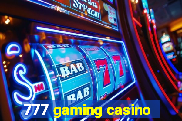 777 gaming casino