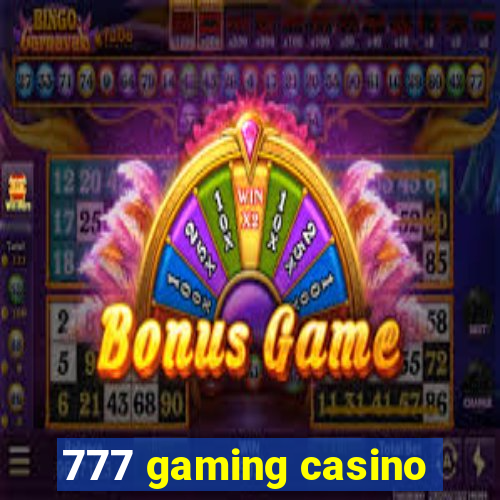 777 gaming casino