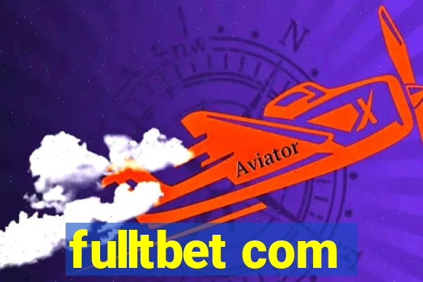 fulltbet com